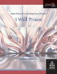 I Will Praise: Eight Pieces for the Beginning Flautist cover